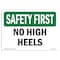 Signmission OSHA SAFETY FIRST Sign, No High Heels, 10in X 7in Aluminum, 7" W, 10" L, Landscape OS-SF-A-710-L-10680 - alternate 1
